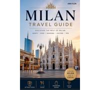 Milan Travel Guide: Practical Guide for First-Time Visitors (European City Walks - travel guide)