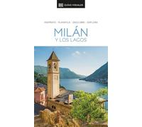 Milán y los Lagos (Guías Visuales): Inspirate, planifica, descubre, explora (Guías de viaje)