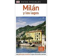 Milán y los lagos (Guías Visuales): Las guías que enseñan lo que otras solo cuentan (Guías de viaje)