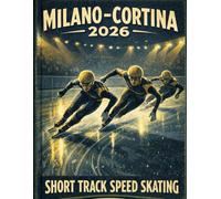 Milano-Cortina 2026: Short Track Speed Skating (Vintage Alpine Games Series)