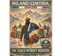 Milano-Cortina 2026: The Coach Without Borders (Vintage Alpine Games Series)