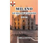 MILANO GUIDA DI VIAGGIO 2026