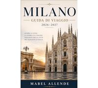 Milano Guida di viaggio 2026-2027