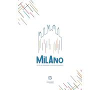Milano Radici. Quarta edizione. Città di passaggio o di nuove radici?