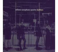 Milano Saxophone Quartet - Skylines