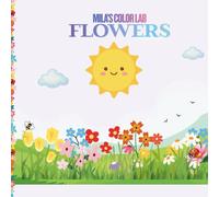 Mila's Color Lab Flowers!: Children's Coloring book
