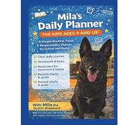 Mila's Daily Planner For Kids Ages 9 and Up: A Simple Routine, Focus & Responsibility for School and Home
