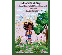 Mila's First Day: "An Uplifting Tale of Friendship and Self-Love"