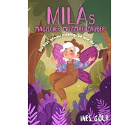 Milas magischer Mutmachzauber - Du bist genau richtig, so wie du bist: Mutmach-Tiergeschichten mit Affirmationen zur Stärkung des Selbstwertgefühls ... und Jungen ab 6 Jahre (Milas Zauberwörter)