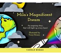 Mila's Magnificent Dream: An inspiring story that will warm the hearts of everyone