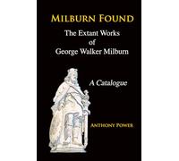 Milburn Found: The Extant Works of George Walker Milburn.: A Catalogue.
