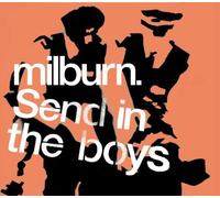 Milburn - Send in the Boys