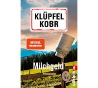 Milchgeld: Kriminalroman | Der Auftakt der beliebten Kluftinger-Reihe von den SPIEGEL-Bestsellerautoren Volker Klüpfel und Michael Kobr. Ein ... und einem unverwechselbaren Ermittler.: 1