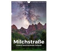 Milchstraße - Unsere faszinierende Galaxie. (Wandkalender 2026 DIN A4 hoch), CALVENDO Monatskalender: Erleben Sie beeindruckende Bilder von unserem Nachthimmel.