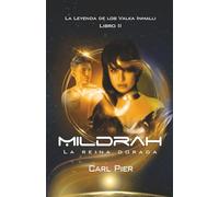 Mildrah: La reina dorada (La leyenda de los Valka Inmalli)