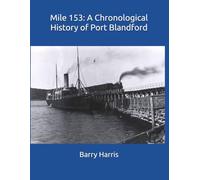 Mile 153: A Chronological History of Port Blandford