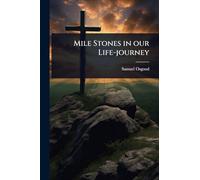 Mile Stones in our Life-journey