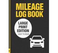 Mileage Log Book 2026: Large Print Edition: Easy-to-Read Vehicle Expense Tracker for Seniors & Business Drivers. Bold 5-Column Design with Extra Writing Space for Tax Deductions (8.5 x 11 Inch)