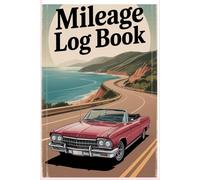 Mileage Log Book: Auto Mileage Journal, Odometer Tracker Logbook, 6 x 9 120 Pages