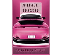 Mileage Log Book: Basic Logbook for Tracking Vehicle Mileage | 6 x 9 Dimensions | For Taxes, Work or Personal Use: Track Your Miles with Ease - 100 Pages for Accurate Record-Keeping