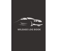 Mileage Log Book: Compact Mileage Log for Work, Reimbursements, and Taxes | Track Odometer Readings |120 Pages , 6x9 inches | Track Mileage on the go.