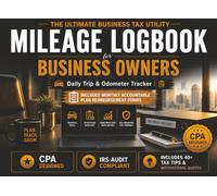Mileage Log Book for Business Owners - Accountable Plan Mileage Log Book: Includes Monthly Reimbursement Forms for S Corporations, C Corporations, ... & LLCs Taxed as Corporations or Partnerships