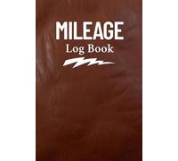 Mileage Log Book for Car: Automotive Daily Tracking Miles Record Book
