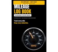 Mileage Log Book: For Rideshare & Delivery Drivers: IRS-Compliant Vehicle Mileage & Expense Tracker