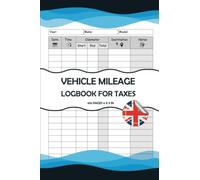 Mileage Log Book For Taxes: Log Book For Car, Mileage Tracker, Tracker for Business Auto Driving Record Books for Taxes Vehicle Expense -UK-P-15