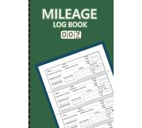 Mileage Log Book: Track Vehicle Mileage, Fuel, and Expenses for Business, Tax Deductions, and Personal Use 6" x 9", 110 Pages.