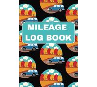 Mileage Log Book: Vehicle Journal for Personal Taxes or Small Business, Automotive Daily Record Book, Odometer Tracker, ( 6" x 9" 110 Pages)