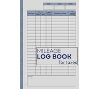 Mileage Log Book: Vehicle Mileage Journal for Business Taxes IRS Compliant Odometer Tracker Notebook for Cars and Trucks, Daily Driving Record with ... & Small Business Logbook Tax Deductions
