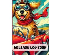 Mileage Log Book: Vehicle Mileage Journal or Tracker for Business or Personal Odometer Tracker Record Mileage Self-Employed Side Hustle 6x9 inch