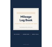 Mileage Log Book: Vehicle Mileage Tracker for Taxes: Compact Glovebox Odometer & Trip Record Book for Rideshare and Delivery Drivers, Small Business & Self-Employed - 800+ Entries with Expense Pages