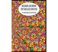 Mileage Log BooK: Vehicle Mileage Tracker Journal for Business or Personal Taxes and Self Employed, Perfect Size 6x9 Inch, 110 Pages.