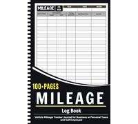 Mileage Log Book: Vehicle Mileage Tracker Journal for Business or Personal Taxes and Self Employed, Perfect Size 6x9 In