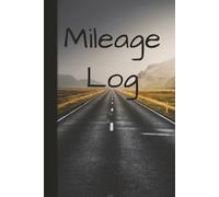 Mileage Log: Track Mileage and Expenses on the Road, perfect for ride share drivers, delivery drivers, contractors, small business owners, and anyone needing a mileage log for tax records