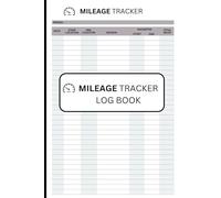 Mileage Log Tracker: Daily Vehicle Mileage Journal for Business & Personal Tax Records - Odometer and Miles Tracking Notebook for Car, Truck, or Auto Owners