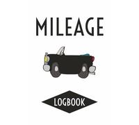 Mileage Logbook: Keep better records and track of miles for tax purposes if your self employed or for your small business. | 6x9 inches, 150 pages| 1000+ entries