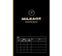 Mileage Record Book: Vehicle Mileage and Expense Log book, 6x9, 110 Pages