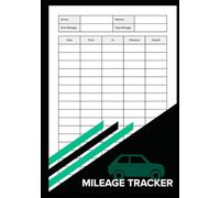 Mileage Tracker Log Book: Vehicle Mileage Log for Business, Self Employed, Personal Use & Tax Records | Track Daily Miles, Trip Purpose, Start and End Odometer Readings | 100 Pages