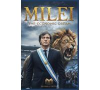 Milei: The Economic Dream