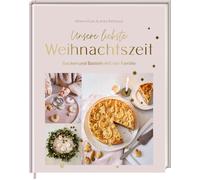 Milena Krais Anka Re Unsere liebste Weihnachtszeit: Backen und Baste (Tapa dura)