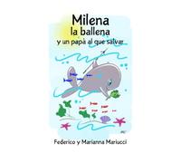 Milena la ballena y un papà al que salvar