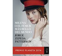 Milena O El Famur Mas Bello del Mundo: Premio Planeta 2014