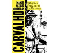Milenio Carvalho I. Rumbo a Kabul (Biblioteca Manuel Vázquez Montalbán)