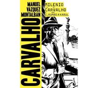 Milenio Carvalho (I Rumbo a Kabul) | Manuel Vázquez Montalbán
