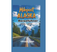 Milepost Alaska Reiseführer 2025 - 2026
