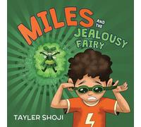 Miles and the Jealousy Fairy