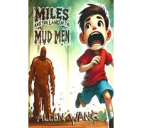 Miles and the Land of the Mud Men